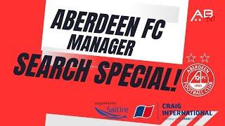 Aberdeen search for a new manager Special