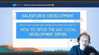 Salesforce Developer Tutorial (LWC): Setup the Local Development Server for Fast LWC Development