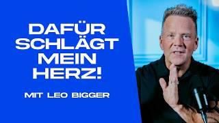 #02 Dafür schlägt mein Herz | Leadership mit Leo Bigger