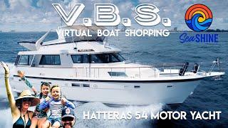 Hatteras 54 vs 53 vs 56 review --Yes? No? Maybe? Virtual Boat Shopping for a Great Loop boat, ep. 15