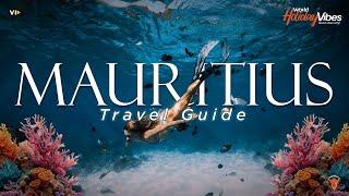 Ultimate Mauritius Travel Guide 2024 | World Holiday Vibes