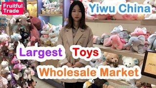 Top 1 Wholesale Toy Market in China - Yiwu Wholesale Market | Agent Service