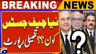 Breaking News: Who is the Next Chief Justice of Pakistan?? | Geo News