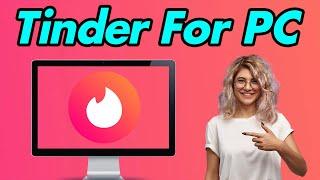 [GUIDE] Everything about Tinder for PC | TechinPost