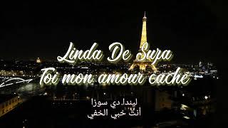 Toi Mon Amour Caché - Linda De Suza (مترجمة للعربية)