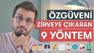 ÖZGÜVENİNİ ZİRVEYE ÇIKARACAK 9 YÖNTEM