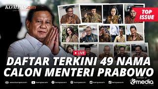 LIVE - Bursa Kabinet Prabowo: 49 Nama Dipanggil, Ada Tokoh Baru tapi Tak Ada dari PDI-P?