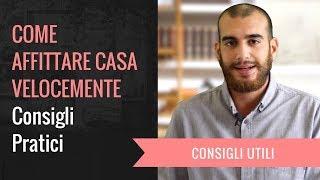 COME AFFITTARE CASA VELOCEMENTE: Consigli Pratici