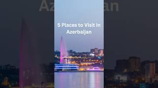 Places to Visit in Azerbaijan #azerbaijan #mustvisitdestination #travel