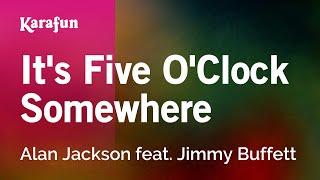 It's Five O'Clock Somewhere - Alan Jackson & Jimmy Buffett | Karaoke Version | KaraFun