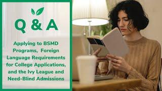 Ask CollegeVine: Applying to BSMD Programs, Foreign Language Requirements for Colleges, and More