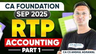 CA Foundation Sep 25 Accounts RTP | Toppers DON'T Revise, They Watch This! | By CA CS Anshul Sir