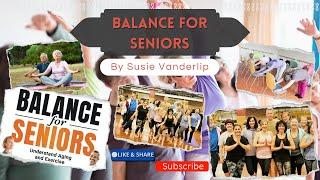 Unlock Your Balance: Fall-Proofing Tips for Seniors | Exercises by Susie Vanderlip