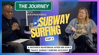 The Journey With Mr. Harris | Subway Surfing Part 2: "My Son Was A Subway Surfer"