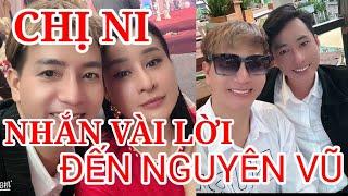 CHỊ NI NHẮN VÀI LỜI ĐẾN CA SỸ NGUYÊN VŨ SAU KHI NGHE ĐOẠN GHI ÂM?