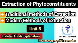 Extraction Of Phyyoconstituents | Pharmacognosy 2 | 5th semester | unit5 @nitara_gautam