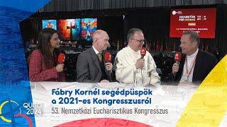 Fábry Kornél segédpüspök a 2021-es Kongresszusról - NEK 2024