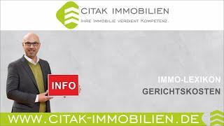 Gerichtskosten - Citak Immobilien - Immobilienmakler Köln