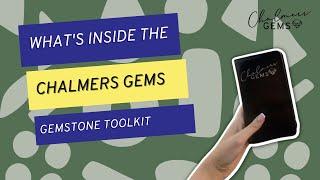 What's Inside the Chalmers Gems Gemstone Toolkit?