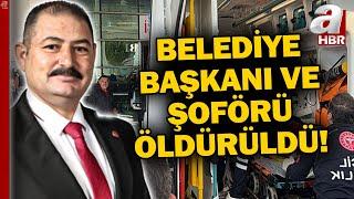 Kırıkkale Balışeyh Belediye Başkanı ve Şoförü Silahlı Saldırı Sonucu Öldürüldü! | A Haber