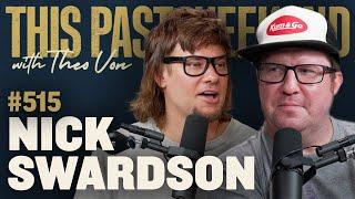 Nick Swardson | This Past Weekend w/ Theo Von #515