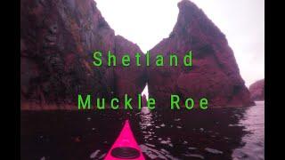 Shetland Islands 3 Muckle Roe: sea kayak tour Part 1