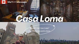 Should I visit Casa Loma?/All you need to know before visiting Casa Loma/Visit Toronto