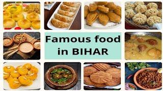 TOP 10 FAMOUS FOOD IN BIHAR | FAMOUS RECPIES IN BIHAR | BIHARI FOOD | BIHARI KHANA|