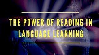 The Power of Reading in Language Learning