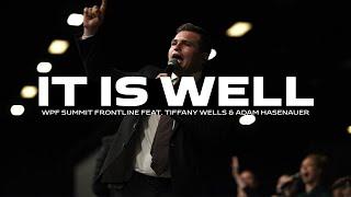 It Is Well | WPF Summit Frontline feat. Tiffany Wells & Adam Hasenauer