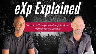 eXp eXplained with Victorious Thompson & Greg Macaluso