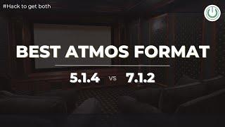 5.1.4 vs 7.1.2 Dolby Atmos Setup | Which is better for Home Theatre System? Tip for Getting Both