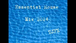 Essential House MIX 2024 by DJFX