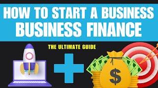 How to Start Successful Business with Business Finance