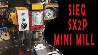 Sieg SX2P mini mill review