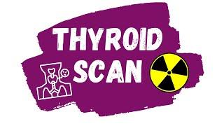 Radioactive Iodine Uptake Scan EXPLAINED | Multinodular goiter, toxic adenoma, thyroiditis