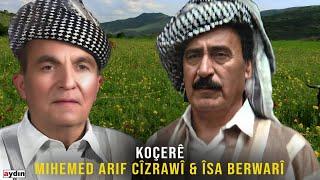 Mihemed Arif Cizrawi, Isa Berwari - Koçerê