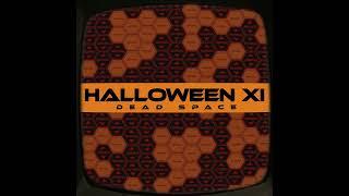 Halloween XI: Dead Space (Official Audio)