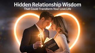 Hidden Relationship Wisdom That Could Transform Your Love Life