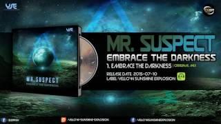 Mr. Suspect - Embrace the Darkness