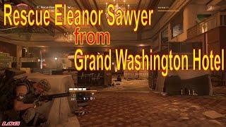 THE DIVISION 2 - Rescue Eleanor Sawyer from Grand Washington Hotel