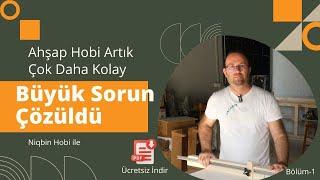 Ahşap Hobi Artık Çok Daha Kolay: Büyük Sorun Çözüldü!