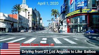 April 1, 2020. Driving from Downtown LA to Lake Balboa Park. Dash Cam Tours 