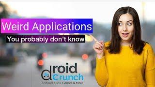 Top Weird applications you probably don't know | DroidCrunch