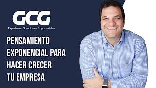 Daniel Marcos - Pensamiento exponencial para hacer crecer tu empresa