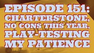 Charterstone, No Cons This Year, Play-Testing My Patience - Boards & Swords #151