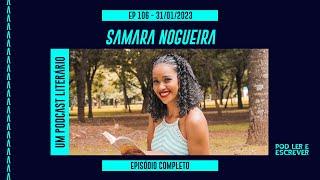 SAMARA NOGUEIRA | Autora de quatro livros e criadora de projeto literário