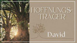 Hoffnungsträger 4 - David | Markus Vaßen