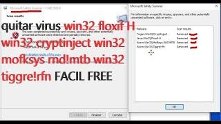 quitar virus win32 floxif H win32 cryptinject win32 mofksys rnd!mtb win32 tiggre!rfn FACIL FREE