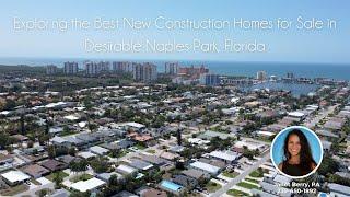 Exploring the Best New Construction Homes for Sale in Desirable Naples Park, Florida